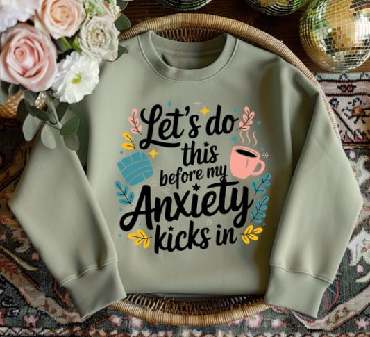 Let's Do This Before My Anxiety Kicks In